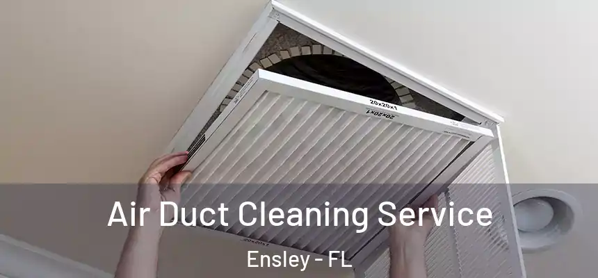 Air Duct Cleaning Service Ensley - FL