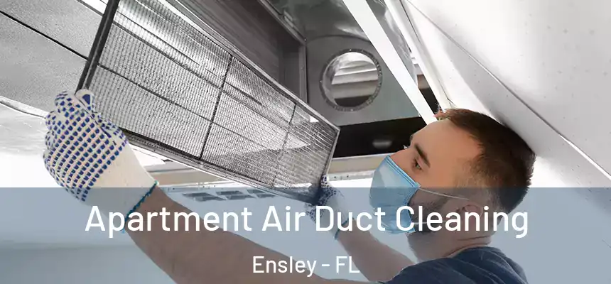 Apartment Air Duct Cleaning Ensley - FL