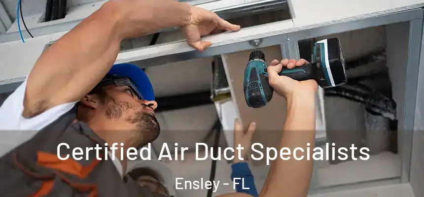 Certified Air Duct Specialists Ensley - FL