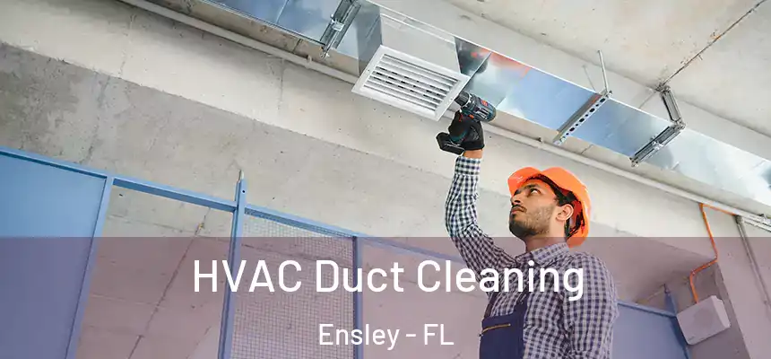 HVAC Duct Cleaning Ensley - FL