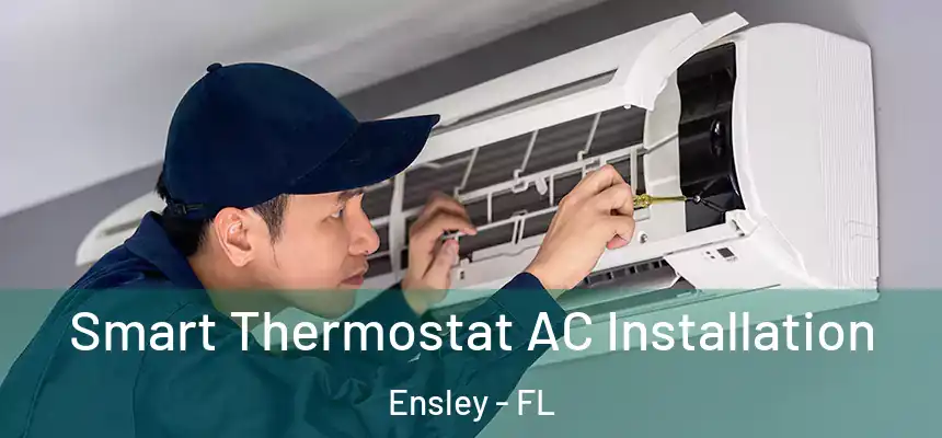 Smart Thermostat AC Installation Ensley - FL