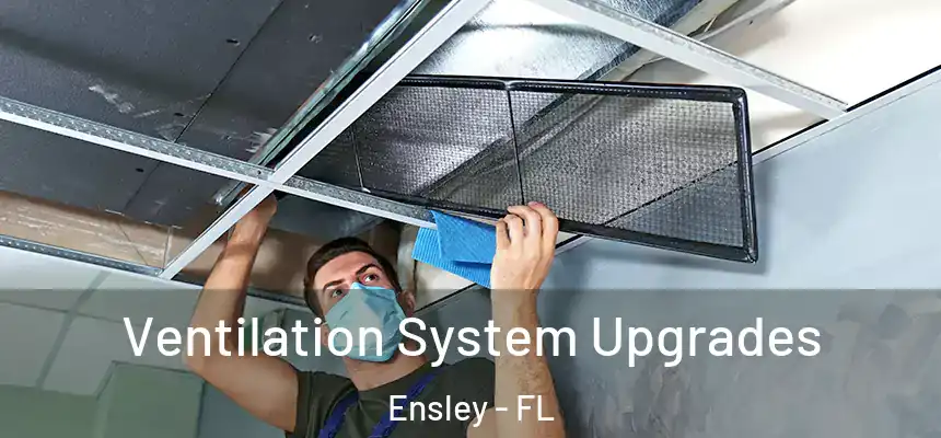  Ventilation System Upgrades Ensley - FL